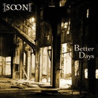 [SOON] – Better Days