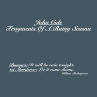 John Cale – Fragments Of A Rainy Season