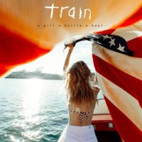 Train – A Girl, A Bottle, A Boat