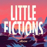 Elbow – Little Fictions