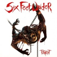 Six Feet Under – Torment