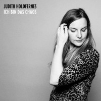 Judith Holofernes – Ich Bin Das Chaos