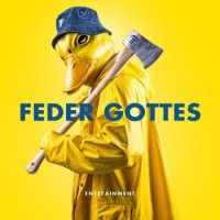 Entetainment – Feder Gottes