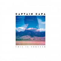 Captain Capa – This Is Forever
