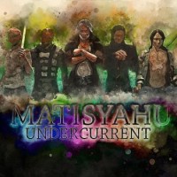 Matisyahu – Undercurrent