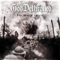 God Dethroned – The World Ablaze