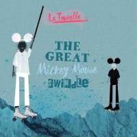 La Tourette – The Great Mickey Mouse Swindle