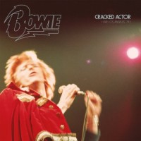 David Bowie – Cracked Actor - Live in Los Angeles 74