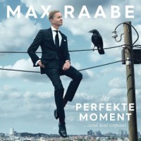 Max Raabe – Der Perfekte Moment ... Wird Heut Verpennt