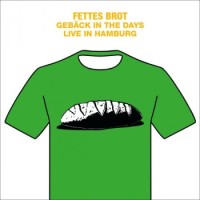 Fettes Brot – Gebäck In The Days - Live In Hamburg