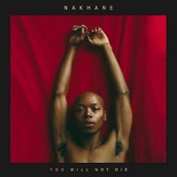 Nakhane – You Will Not Die
