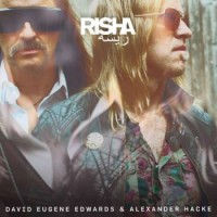 David Eugene Edwards & Alexander Hacke – Risha