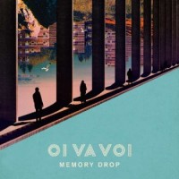 Oi Va Voi – Memory Drop