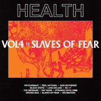 Health – VOL.4 :: SLAVES OF FEAR