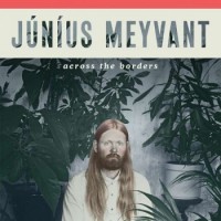 Júníus Meyvant – Across The Borders