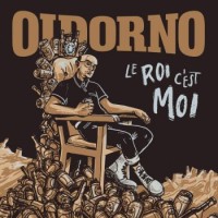Oidorno – Le Roi C'est Moi