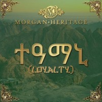 Morgan Heritage – Loyalty