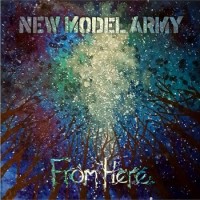 New Model Army – From Here