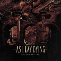 As I Lay Dying – Shaped By Fire