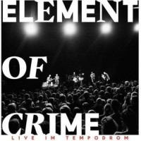 Element Of Crime – Live Im Tempodrom