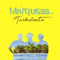 Marquess – Turbulento