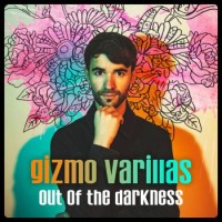 Gizmo Varillas – Out Of The Darkness