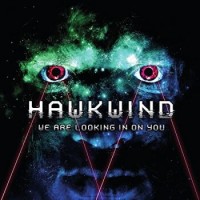 Hawkwind – We Are Looking In On You