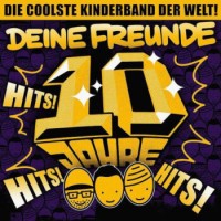 Deine Freunde – Hits! Hits! Hits!