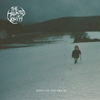 The Haunted Youth – Dawn Of The Freak