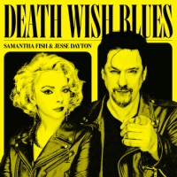 Samantha Fish & Jesse Dayton – Death Wish Blues