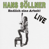 Hans Söllner – Endlich eine Arbeit!