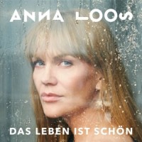 Anna Loos – Das Leben Ist Schön