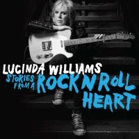 Lucinda Williams – Stories From A Rock 'N' Roll Heart
