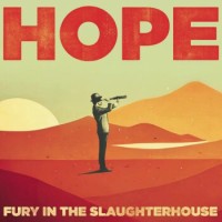 Fury In The Slaughterhouse – Hope