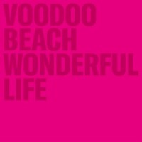 Voodoo Beach – Wonderful Life