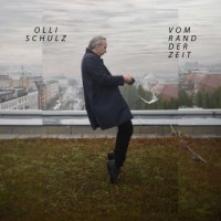 Olli Schulz – Vom Rand Der Zeit