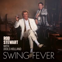 Rod Stewart, With Jools Holland – Swing Fever