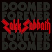 Zakk Sabbath – Doomed Forever, Forever Doomed
