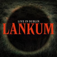 Lankum – Live In Dublin