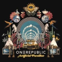 OneRepublic – Artificial Paradise