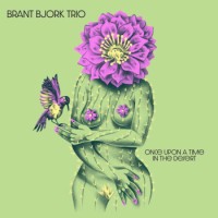 Brant Bjork Trio – Once Upon A Time In The Desert