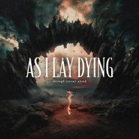 As I Lay Dying – Through Storms Ahead