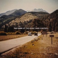 The Farm – Let The Music (Take Control)