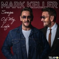 Mark Keller – Songs Of My Life