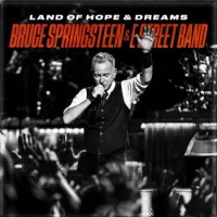 Bruce Springsteen – Land Of Hope And Dreams