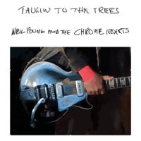 Neil Young – Talkin To The Trees