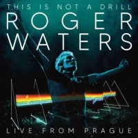 Roger Waters – This Is Not A Drill - Live From Prague