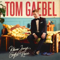Tom Gaebel – Kleiner Junge, Große Reise