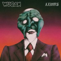 Wucan – Axioms