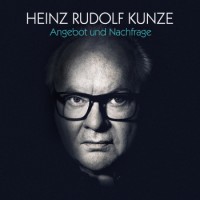 Heinz Rudolf Kunze – Angebot Und Nachfrage